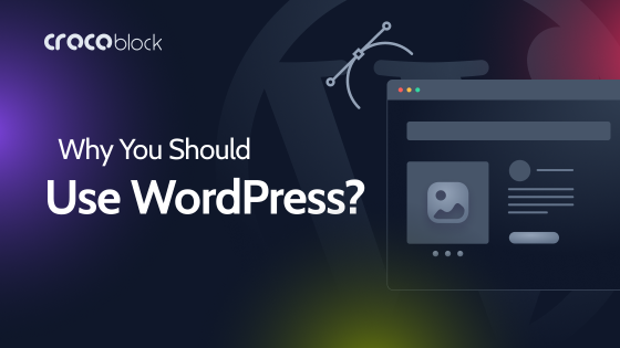 25 Important Reasons Why You Should Use WordPress for the Next Website