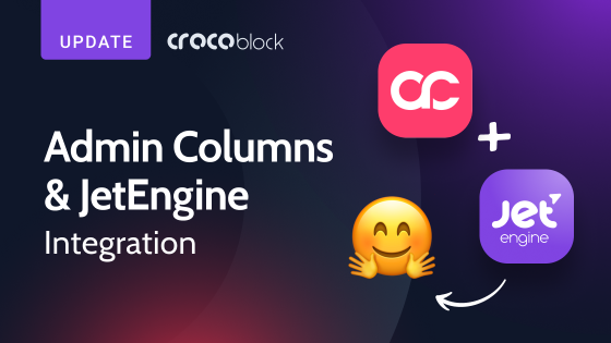 Admin Columns and JetEngine Now Integrated