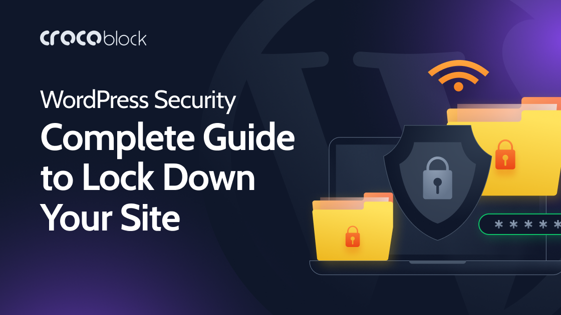 Complete WordPress Security Guide - Crocoblock