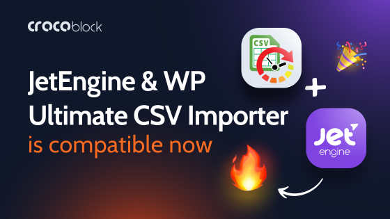 JetEngine & WP Ultimate CSV Importer Is Compatible Now