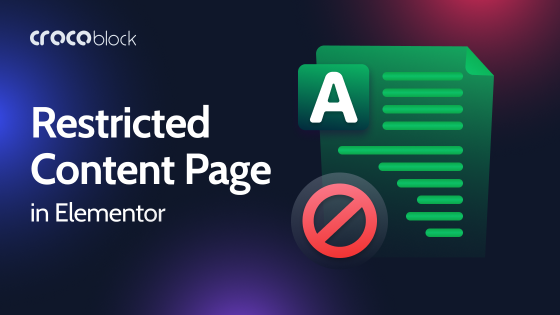 Creating a Restricted Content Page in Elementor: Everything You Should Know