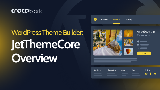 JetThemeCore WordPress Theme Builder: Empowering Websites Creators