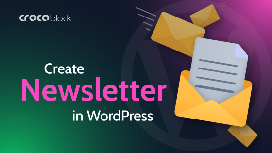 How to Create Newsletters Directly in WordPress?
