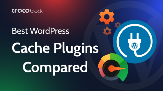 6 Best WordPress Cache Plugins Compared