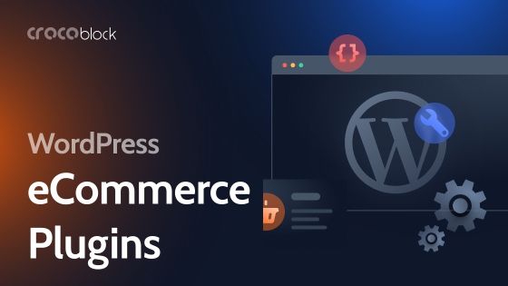 17 Best WordPress Ecommerce Plugins to Empower Your Store