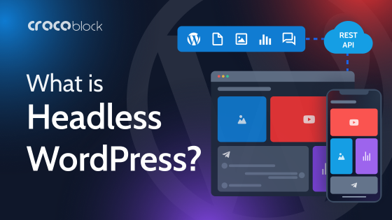 Headless WordPress CMS Explained: Drawbacks and Benefits