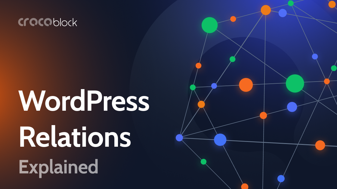 WordPress Relationships Explained