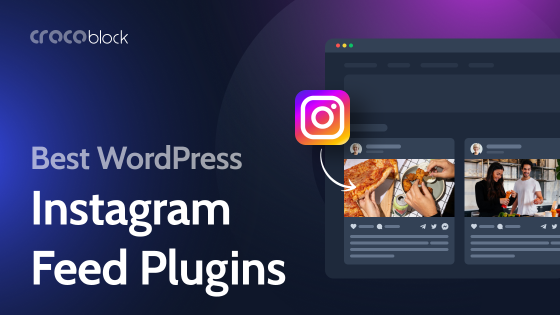 Adding Instagram Feed to the WordPress Website: Plugins, Examples, and Tips