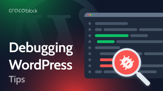 Debugging WordPress: 9 Tips for Troubleshooting Your Website