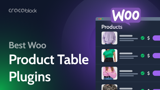6 Best WooCommerce Product Table Plugins for Your Online Store