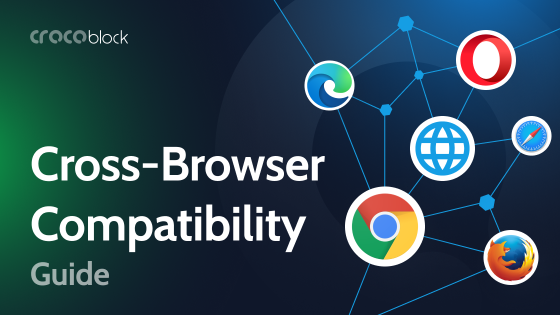 A Quick Guide to Ensure Cross-Browser Compatibility