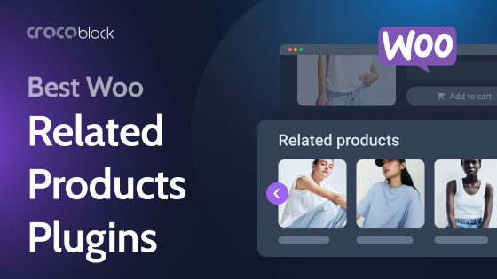 8 Best WooCommerce Related Products Plugins (2024)