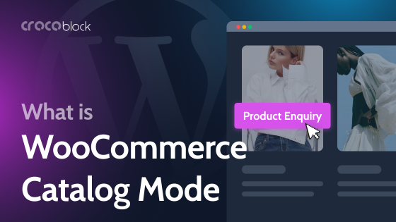 What Is WooCommerce Catalog Mode?
