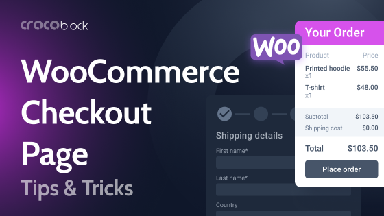 WooCommerce Checkout Page: Tips & Best Practices