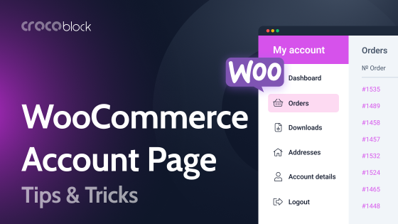 WooCommerce My Account Page: Tips & Tricks