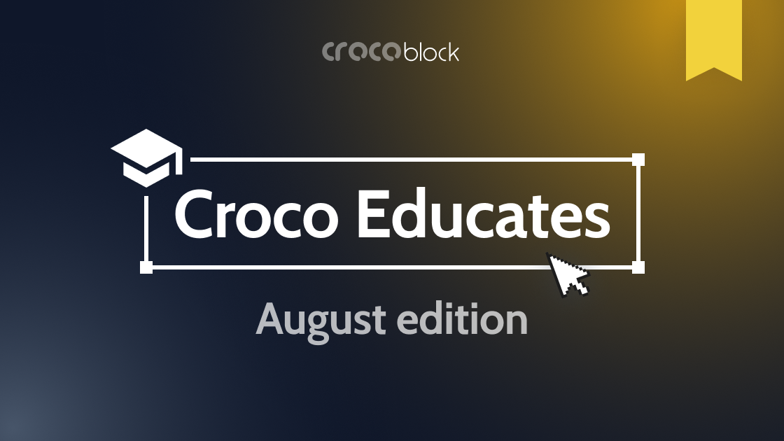 Croco Educates: August Highlights 2024