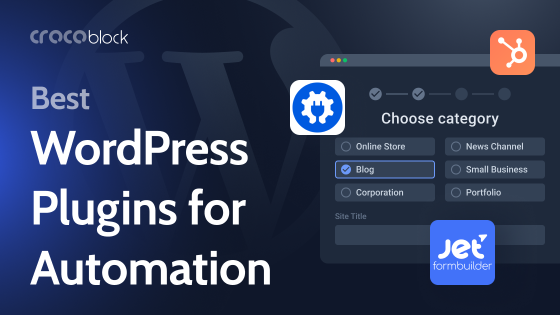 10 Must-Have WordPress Plugins for Automating Your Online Business