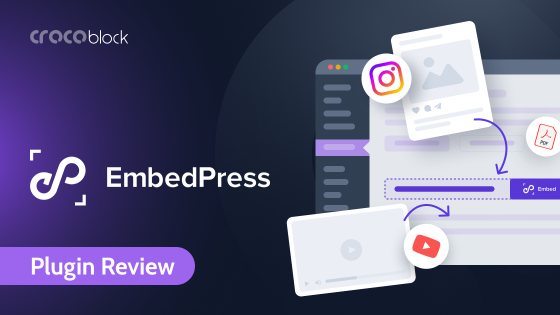 EmbedPress Plugin Overview: Embedding Solution for WordPress Websites 