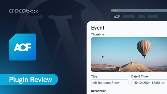 Advanced Custom Fields Plugin Review: All Features You Wanted to Know