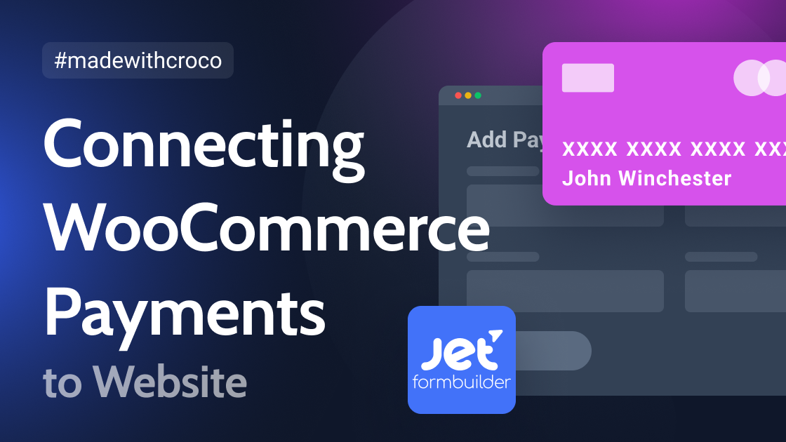 Boosting WooCommerce Payments Efficiency with JetFormBuilder