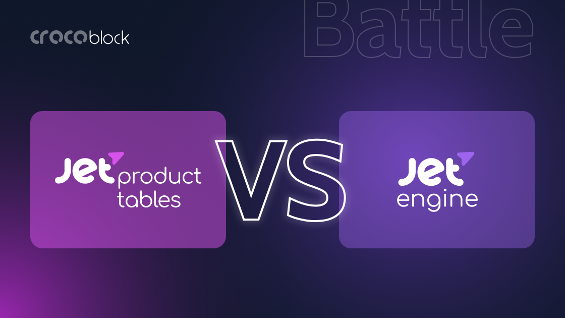 JetProductTables vs. JetEngine’s Tables Builder: Best WordPress & WooCommerce Table Plugins