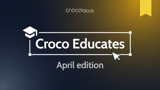 Croco Educates: April Highlights 2025