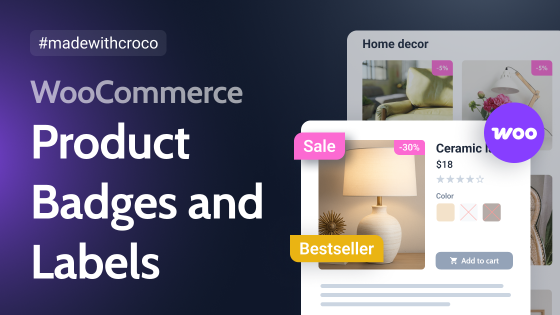 From Boring to Branded: How to Create Dynamic Product Badges Using Crocoblock