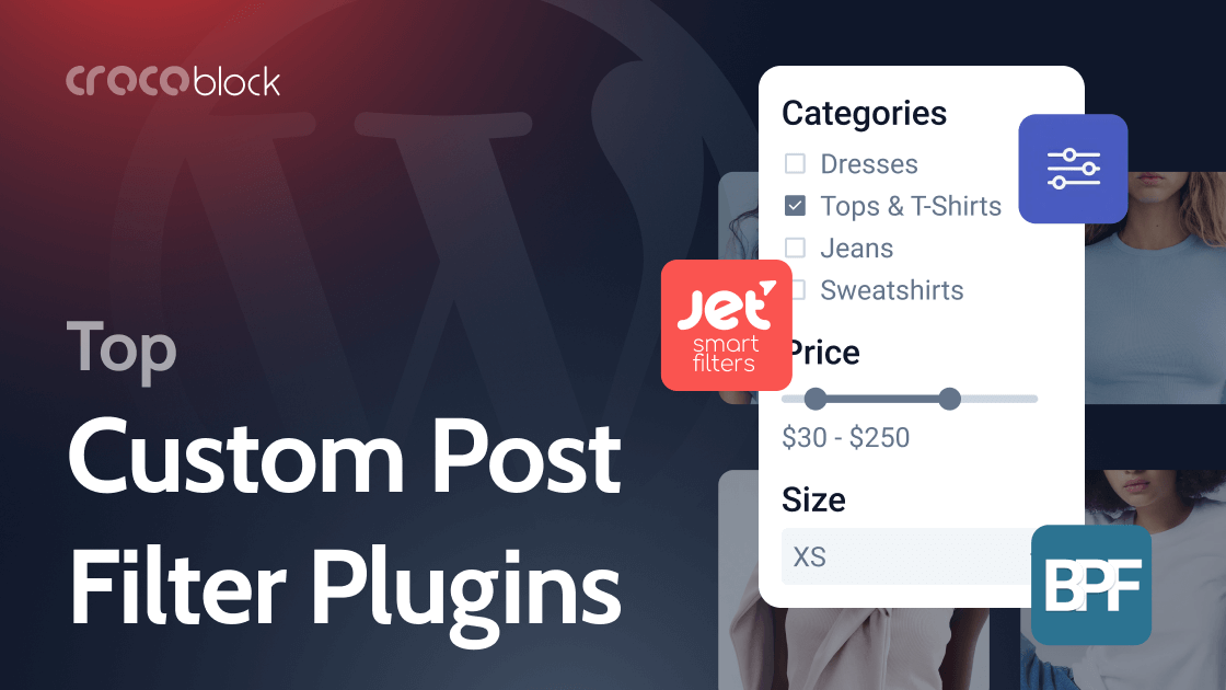 8 Best Custom Post Type Filters for WordPress: Why JetSmartFilters Stands Out