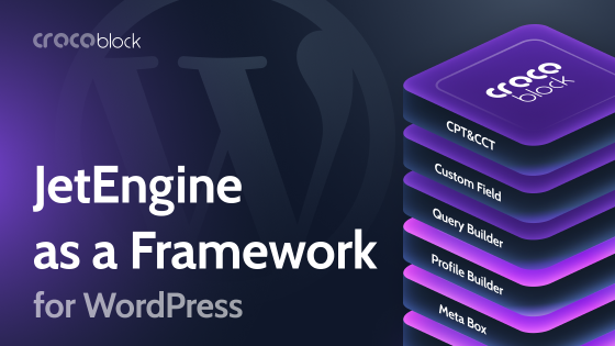 JetEngine for Developers: The WordPress Data Framework Behind a Visual Plugin