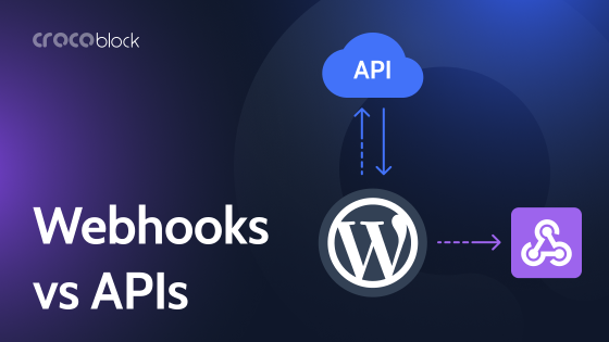 API vs. Webhook: What’s the Difference and When to Use Them in WordPress